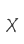 X