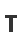 T