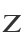 Z