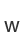 w