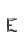 E