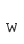 w