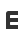 E