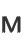 M