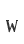 W