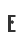 E