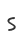 s