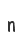 n