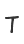 T