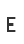 E