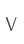 V