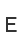 E