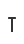 T