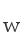 w