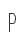 P