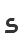 s