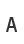 A