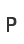 P