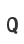 Q