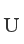 U