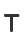 T