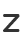 Z