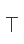 T