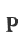 P