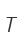 T