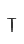 T