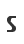 S