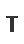 T