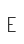 E