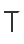 T