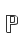 P