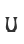 U