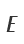 E