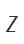 Z