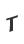 T