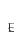 E