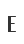 E