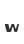 w