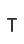 T