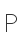 P