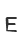 E