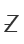 Z