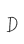 D