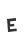 E