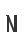 N