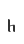 h